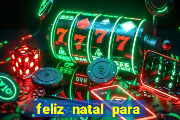 feliz natal para imprimir molde